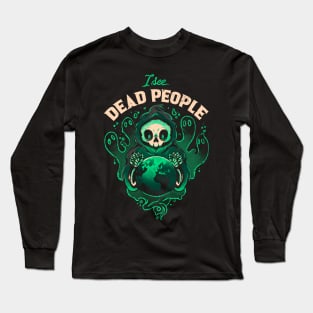 I See Dead People Long Sleeve T-Shirt